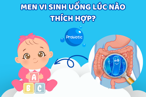 Khi nào thì mẹ nên bổ sung men vi sinh cho con ?